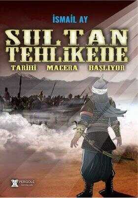 Sultan Tehlikede — İsmail Ay