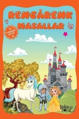 Rengârenk Masallar - Turuncu Kitap