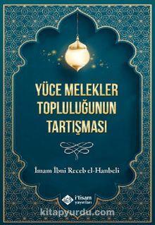 Yüce Melekler Topluluğunun Tartışması