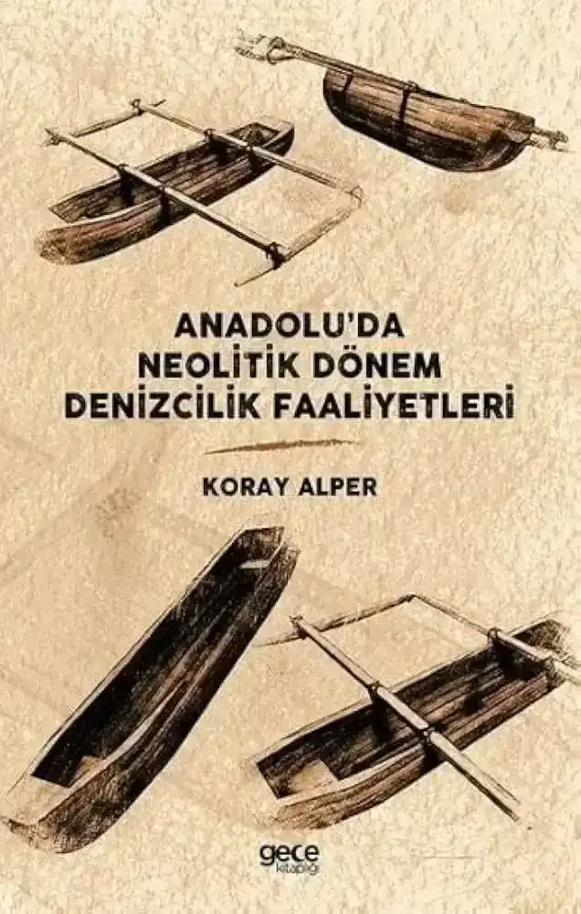 Anadolu’da Neolitik Dönem Denizcilik Faaliyetleri