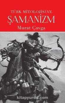 Türk Mitolojisi ve Şamanizm
