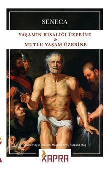 Yaşamın Kısalığı Üzerine Mutlu Yaşam Üzerine