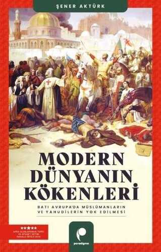 Modern Dünyanın Kökenleri  Batı Avrupa'da Müslümanların ve Yahudilerin Yok Edilmesi