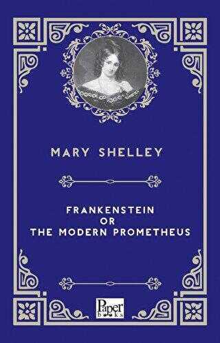 Frankenstein or the Modern Prometheus