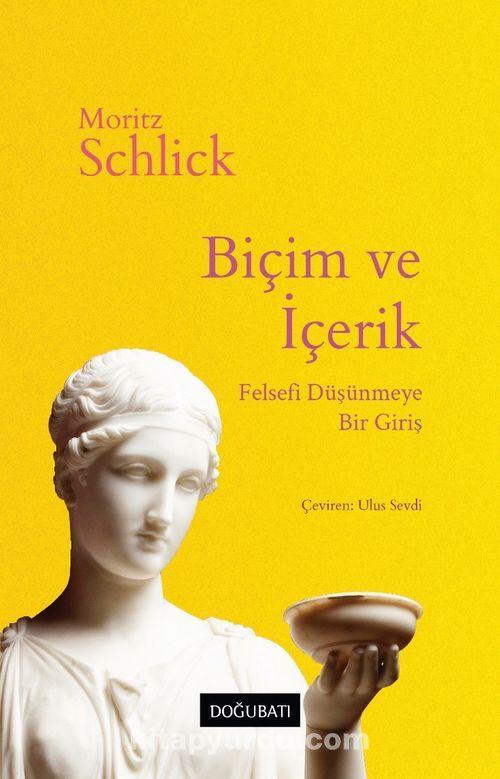 Biçim ve İçerik Felsefi Düşünmeye Bir Giriş