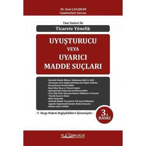 Tüm Yönleri İle Ticarete Yönelik Uyuşturucu Veya Uyarıcı Madde Suçları