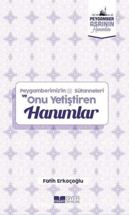 Peygamberimiz’in Sütanneleri ve Onu Yetiştiren Hanımlar