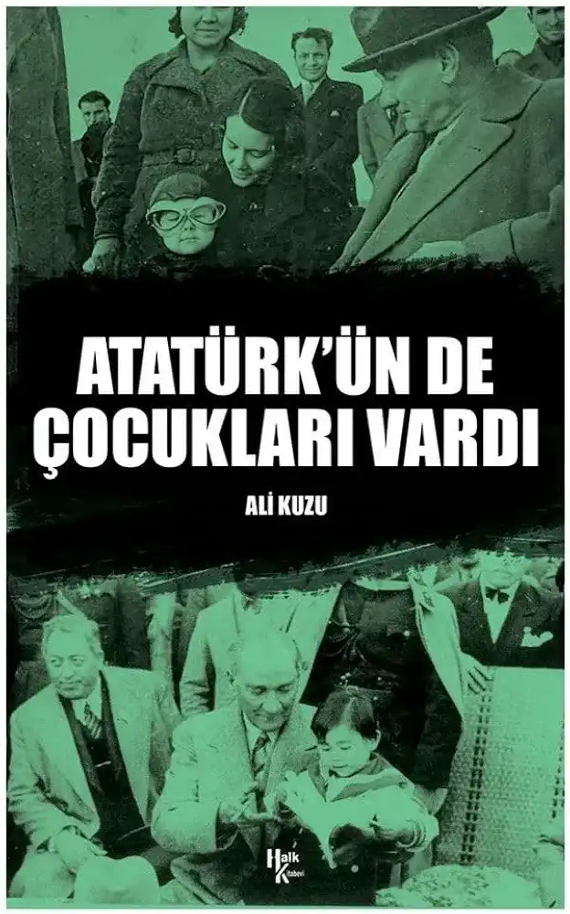 Atatürk’ün de Çocukları Vardı