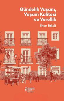 Gündelik Yaşam, Yaşam Kalitesi ve Yerellik