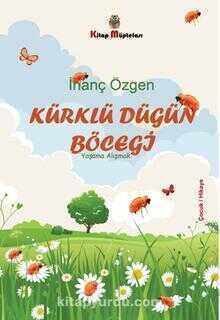 Kürklü Düğün Böceği - Yaşama Alışmak