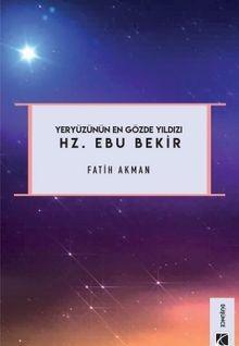 Yeryüzünün En Gözde Yıldızı Hz. Ebu Bekir