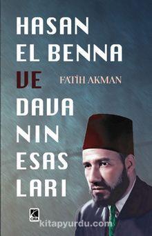 Hasan El Benna ve Davanın Esasları