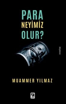 Para Neyimiz Olur?