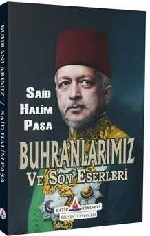 Buhranlarımız ve Son Eserleri