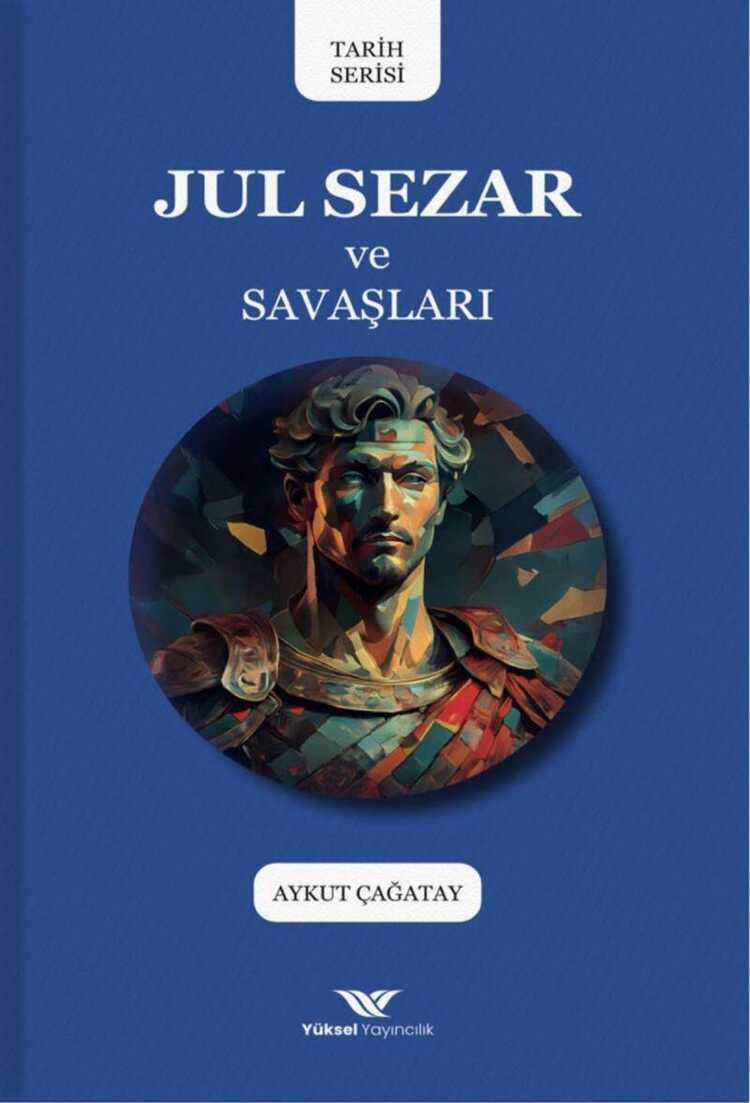 Jul Sezar ve Savaşları