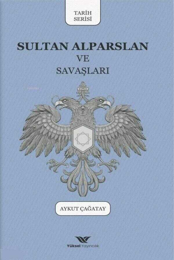 Sultan Alparslan ve Savaşları