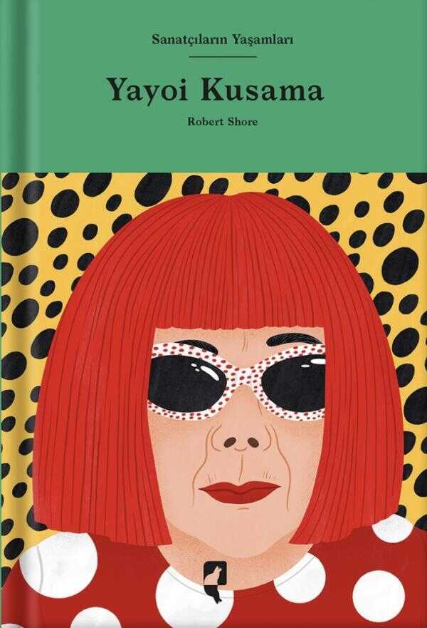 Sanatçıların Yaşamları: Yayoi Kusama