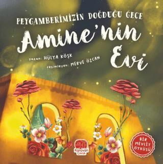Peygamberimizin Doğduğu Gece
Amine’nin Evi