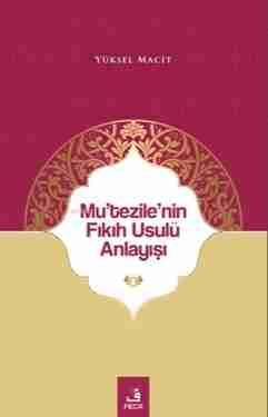 Mu’tezile’nin Fıkıh Usulü Anlayışı