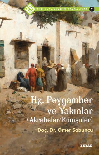 Hz. Peygamber ve Yakınlar