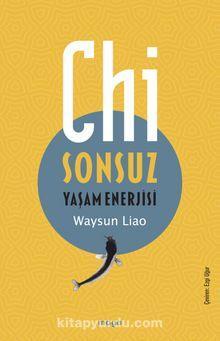 Chi Sonsuz Yaşam Enerjisi
