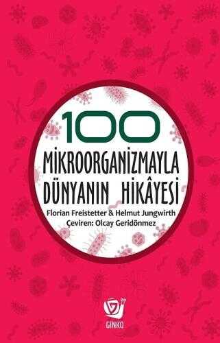 100 Mikroorganizmayla Dünyanın Hikâyesi