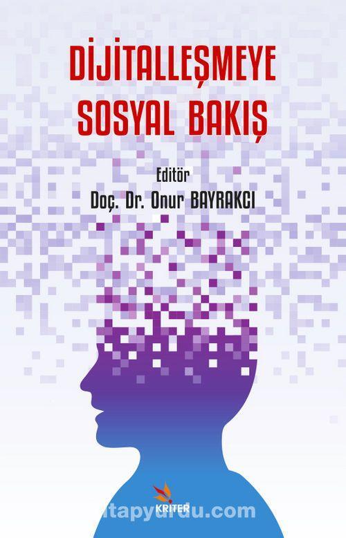 Dijitalleşmeye Sosyal Bakış