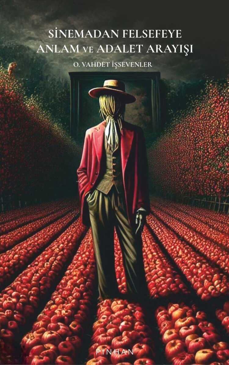 Sinemadan Felsefeye Anlam ve Adalet Arayışı