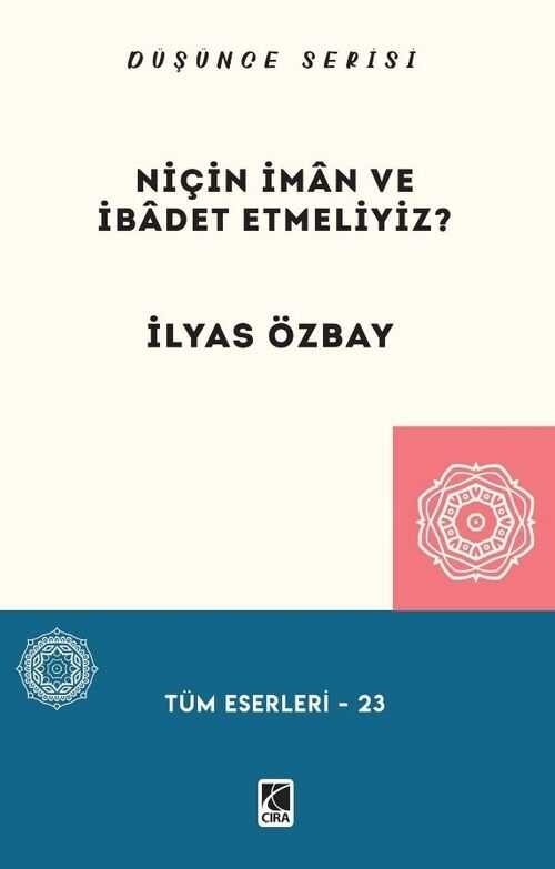 Niçin İman ve İbadet Etmeliyiz?
