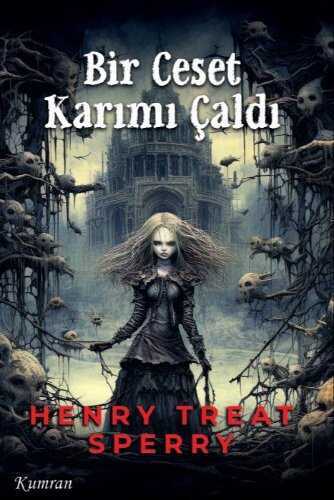 Bir Ceset Karımı Çaldı — Henry Treat Sperry