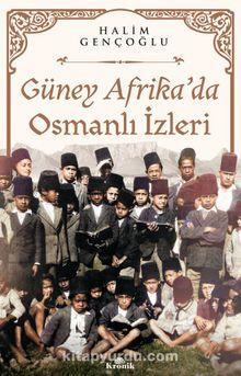 Güney Afrika’da Osmanlı İzleri