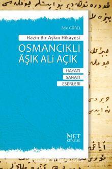 Hazin Bir Aşkın Hikayesi Osmancıklı Âşık Ali Acık