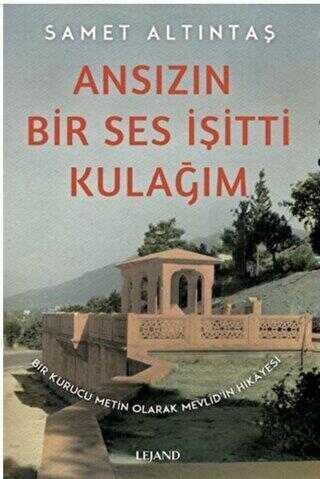 Ansızın Bir Ses İşitti Kulağım