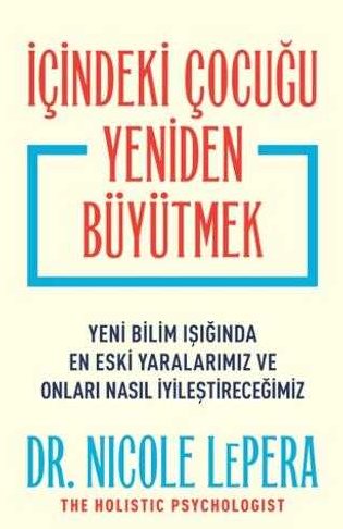 İçindeki Çocuğu Yeniden Büyütmek