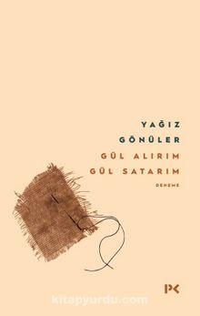 Gül Alırım Gül Satarım