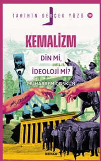 Kemalizm Din mi, İdeoloji mi? / Tarihin Gerçek Yüzü 20