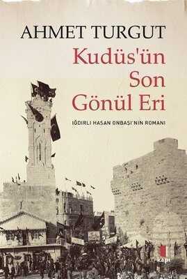Kudüs'ün Son  Gönül Eri