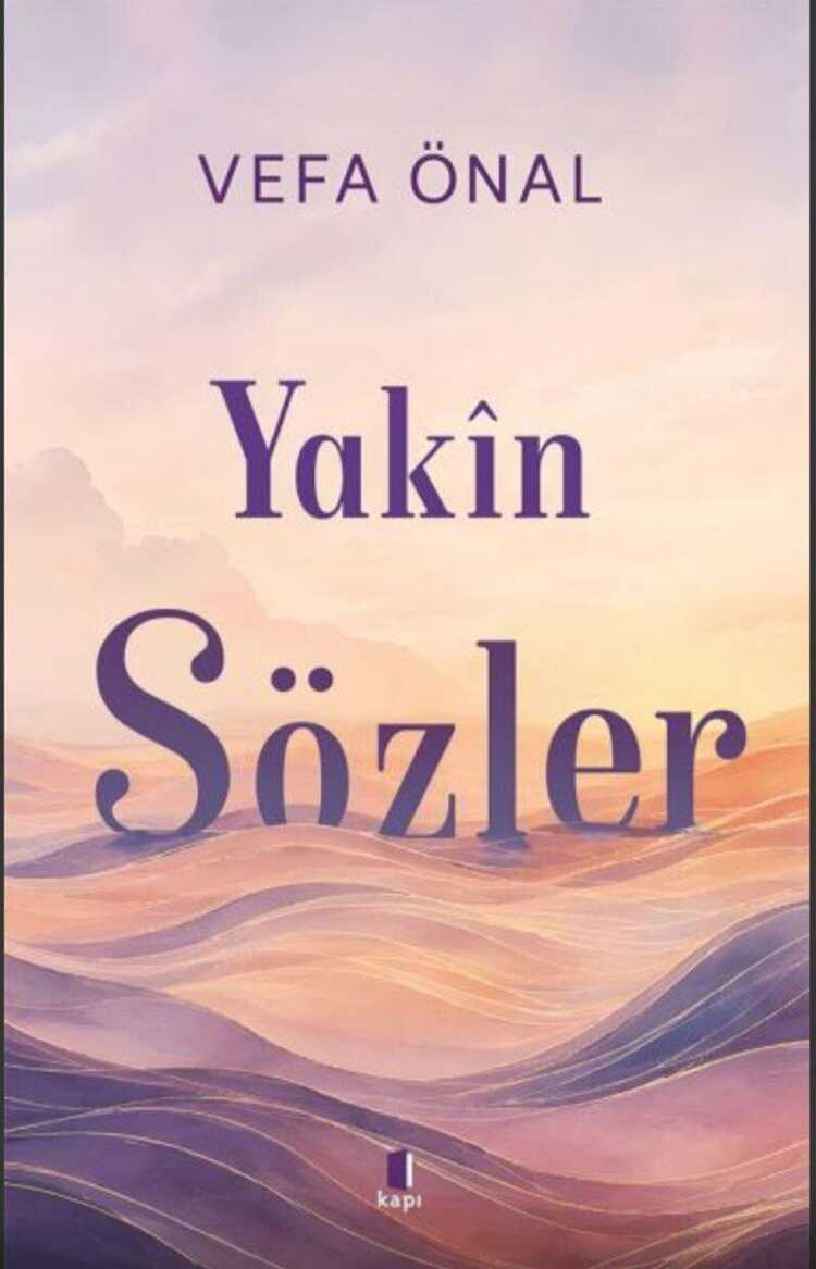 Yakîn Sözler