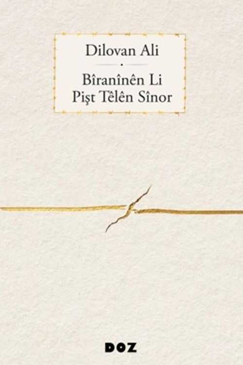 Bîranînên Li Pişt Têlên Sînor