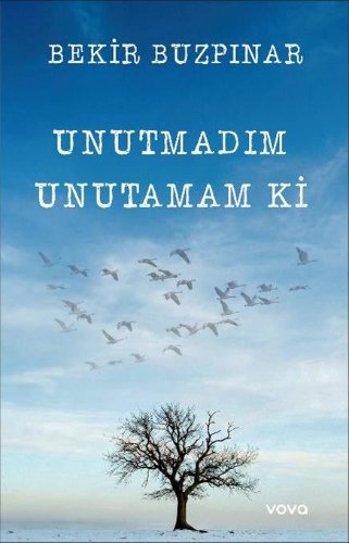 Unutmadım Unutamam ki