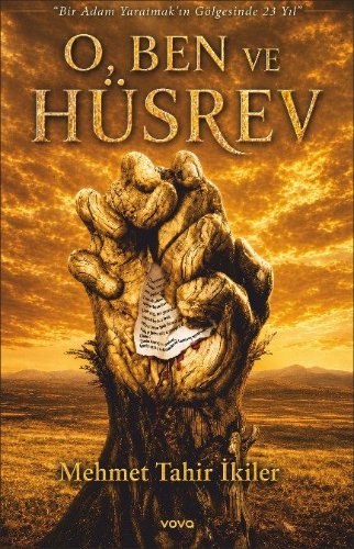 O, Ben ve Hüsrev