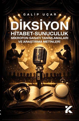 Diksiyon-Hitabet-Sunuculuk-Mikrofon Sanatı Tanımlamaları ve Araştırma Metinleri