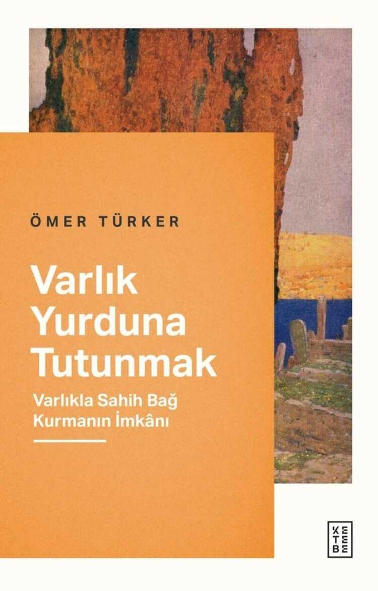 Varlık Yurduna Tutunmak