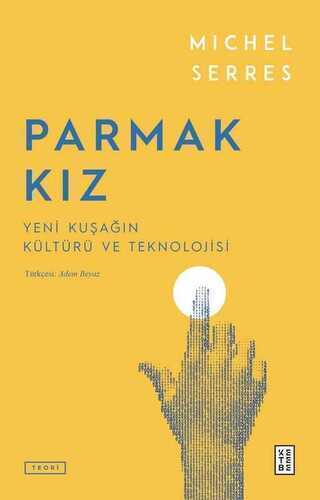 Parmak Kız  Yeni Kuşağın Kültürü ve Teknolojisi