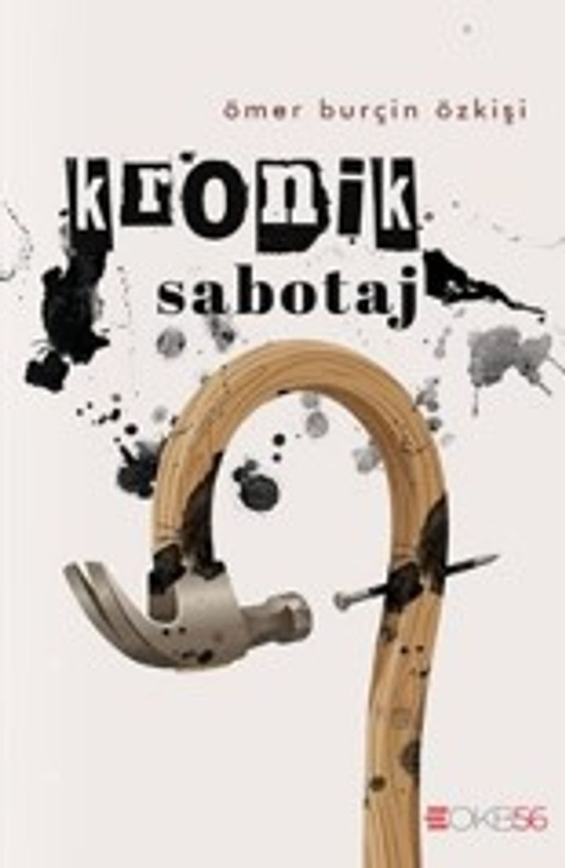 Kronik Sabotaj — Ömer Burçin Özkişi