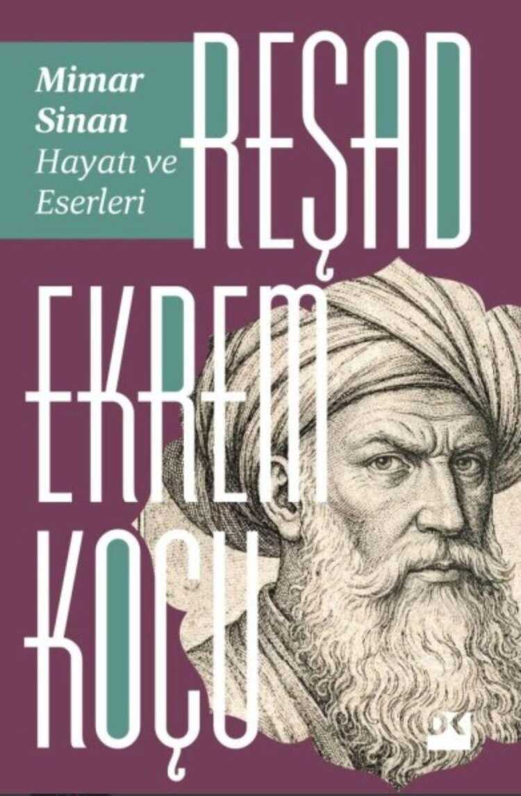 Mimar Sinan: Hayatı ve Eserleri
