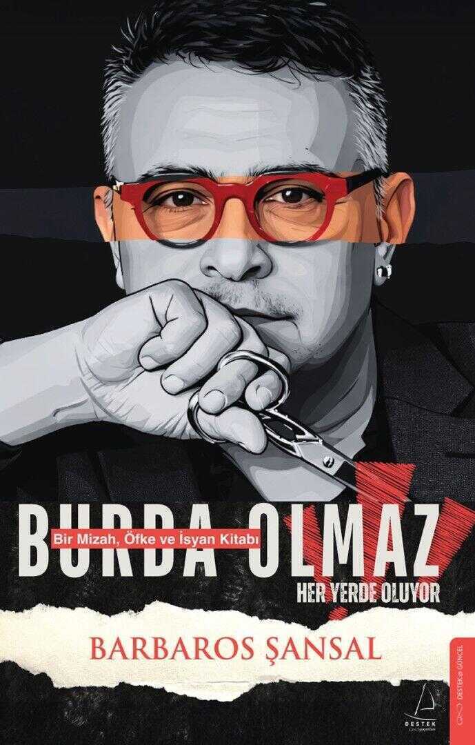 Burda Olmaz Her Yerde Oluyor