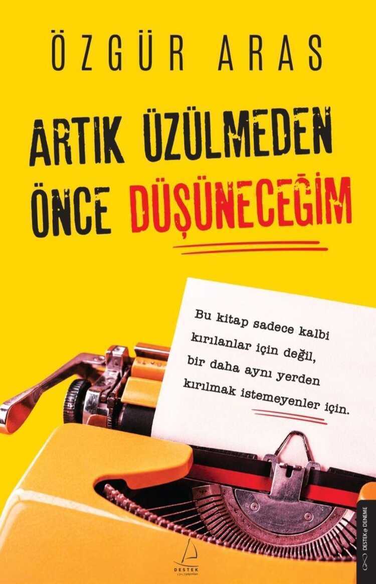Artık Üzülmeden Önce Düşüneceğim — Özgür Aras