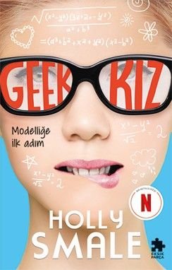 Geek Kız 1 / Modelliğe İlk Adım