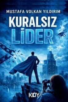 Kuralsız Lider — Mustafa Volkan Yıldırım